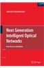 Next Generation Intelligent Optical Networks