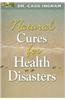 Natural Cures for Health Disasters