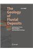 The Geology of Fluvial Deposits: Sedimentary Facies, Basin Analysis, and Petroleum Geology