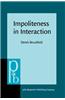 Impoliteness in Interaction