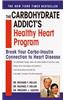 The Carbohydrate Addict's Healthy Heart Program