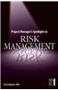 Project Manager's Spotlight on Risk Management
