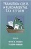Transition Costs of Fundamental Tax Reform