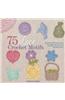 75 Lace Crochet Motifs: Traditional Designs with a Contemporary Twist, for Clothing, Accessories, and Homeware