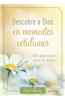 Descubre a Dios En Los Momentos Cotidianos: 180 Devocionales Para La Mujer