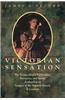 Victorian Sensation: The Extraordinary Publication, Reception, and Secret Authorship of Vestiges of the Natural History of Creation
