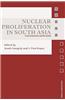 Nuclear Proliferation in South Asia: Crisis Behaviour and the Bomb