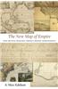 The New Map of Empire: How Britain Imagined America Before Independence