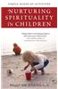 Nurturing Spirituality in Children: Simple Hands-On Activities