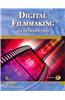 Digital Filmmaking: An Introduction [With DVD]