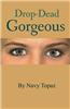 Drop-Dead Gorgeous: An Engaging Novel