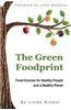 The Green Foodprint: Food Choices for Healthy People and a Healthy Planet