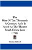 The Man Of Ten Thousand: A Comedy, As It Is Acted At The Theater Royal, Drury Lane (1796)