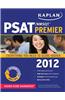 Kaplan PSAT / NMSQT Premier 2012
