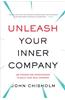 Unleash Your Inner Company: Use Passion and Perseverance to Build Your Ideal Business