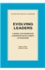 Evolving Leaders: A Model for Promoting Leadership Development in Programs