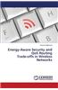 Energy-Aware Security and Qos Routing Trade-Offs in Wireless Networks