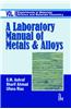 Laboratory Manual of Metals and Alloys
