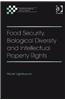 Food Security, Biological Diversity and Intellectual Property Rights