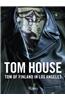 Tom House: Tom of Finland in Los Angeles