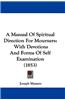 A Manual of Spiritual Direction for Mourners: With Devotions and Forms of Self Examination (1853)