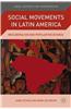 Social Movements in Latin America: Neoliberalism and Popular Resistance