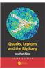 Quarks, Leptons and the Big Bang, Third Edition