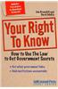 Your Right to Know: How to Use the Law to Get Government Secrets