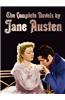 The Complete Novels of Jane Austen (Unabridged): Sense and Sensibility, Pride and Prejudice, Mansfield Park, Emma, Northanger Abbey, Persuasion, Love
