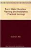 Farm Water Supplies: Planning and Installation