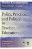 Policy, Practice, and Politics in Teacher Education