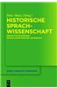 Historische Sprachwissenschaft: Erkenntnisinteressen, Grundlagenprobleme, Desiderate