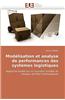 Modelisation Et Analyse de Performances Des Systemes Logistiques = Moda(c)Lisation Et Analyse de Performances Des Systa]mes Logistiques