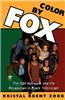 Color by Fox: The Fox Network and the Revolution in Black Television