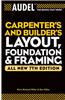 Audel Carpenter's and Builder's Layout, Foundation & Framing
