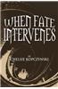When Fate Intervenes