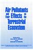 Air Pollutants and Their Effects on the Terrestrial Ecosystem