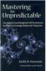Mastering the Unpredictable: How Adaptive Case Management Will Revolutionize the Way That Knowledge Workers Get Things Done