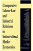 Comparative Labour Law and Industrial Relations in Industrialized Market Economies
