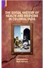 The Social History of Health and Medicine in Colonial India