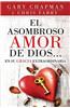 El Asombroso Amor de Dios... en su Gracia Extraordinaria