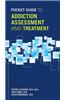 Pocket Guide to Addiction Assessment and Treatment