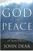 The God of Peace: Toward a Theology of Nonviolence