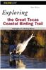 Exploring the Great Texas Coastal Birding Trail: Highlights of a Birding Mecca