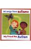 Mi Amigo Tiene Autismo/My Friend Has Autism