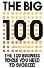 Big 100: The 100 Business Tools You Need To Succeed
