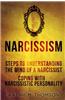 Narcissism: Step to Understanding the Mind of a Narcissist & Coping with Narcissistic Personality