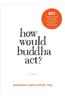 How Would Buddha Act?