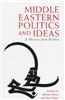 Middle Eastern Politics and Ideas: A History from Within