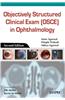 Objectively Structured Clinical Exam (OSCE) in Ophthalmology